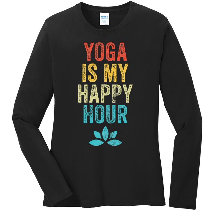 Yoga Is My Happy Hour Meme Vintage Funny Yoga Saying Ladies Long Sleeve Shirt