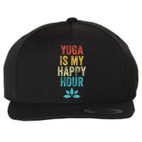 Yoga Is My Happy Hour Meme Vintage Funny Yoga Saying Wool Snapback Cap