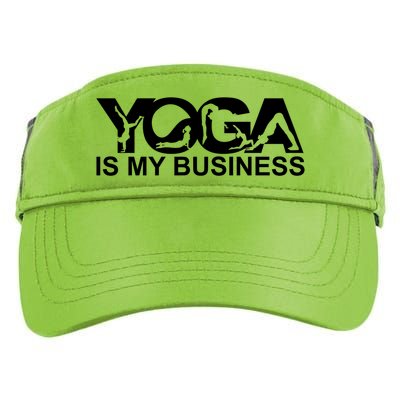 Yoga Is My Business Yoga Instructor Yoga Teacher Funny Gift Adult Drive Performance Visor