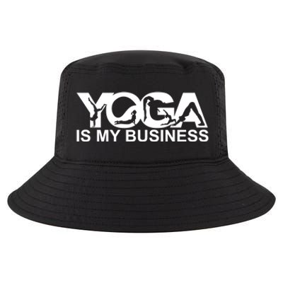 Yoga Is My Business Yoga Instructor Yoga Teacher Funny Gift Cool Comfort Performance Bucket Hat