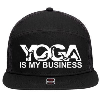 Yoga Is My Business Yoga Instructor Yoga Teacher Funny Gift 7 Panel Mesh Trucker Snapback Hat