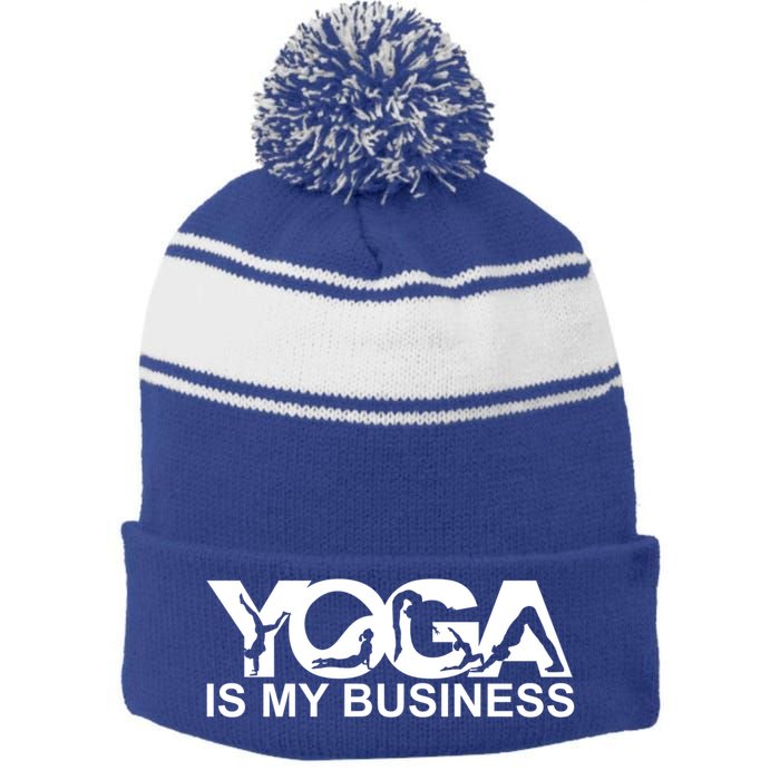 Yoga Is My Business Yoga Instructor Yoga Teacher Funny Gift Stripe Pom Pom Beanie