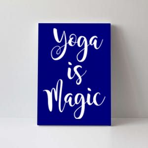 Yoga Is Magic Gift Canvas