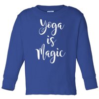 Yoga Is Magic Gift Toddler Long Sleeve Shirt