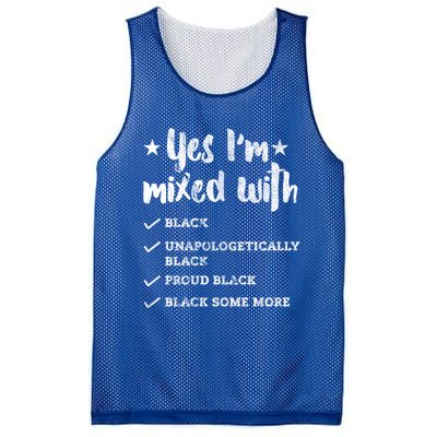 Yes Im Mixed With Black Proud African American Afrocentric Gift Mesh Reversible Basketball Jersey Tank