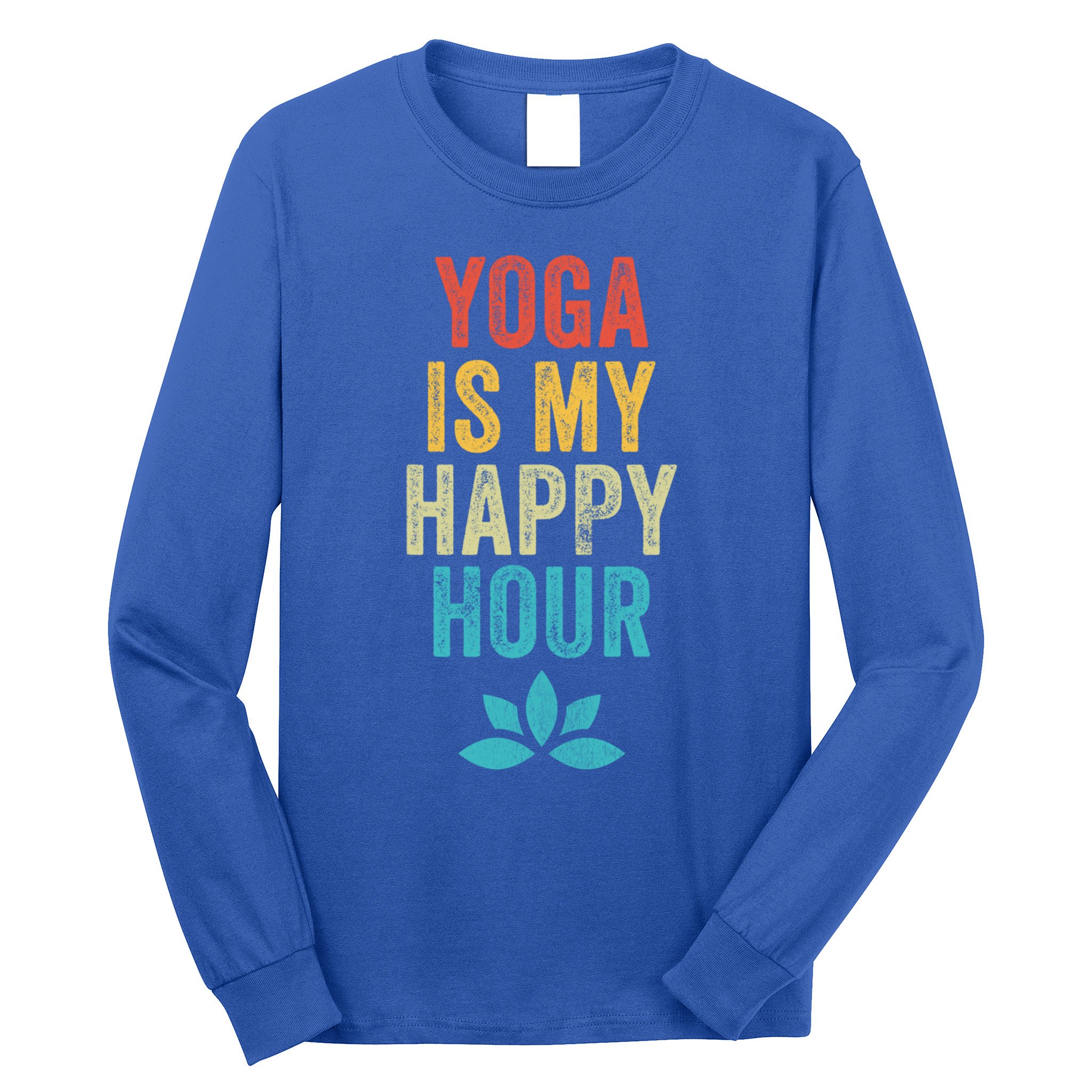 Yoga Is My Happy Hour Meme Vintage Funny Yoga Saying Gift Long Sleeve Shirt