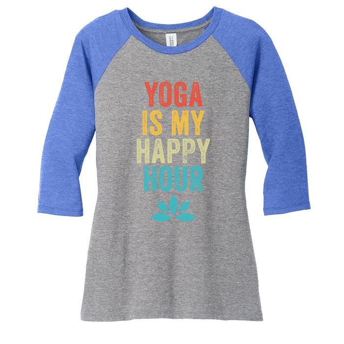 Yoga Is My Happy Hour Meme Vintage Funny Yoga Saying Gift Women's Tri-Blend 3/4-Sleeve Raglan Shirt