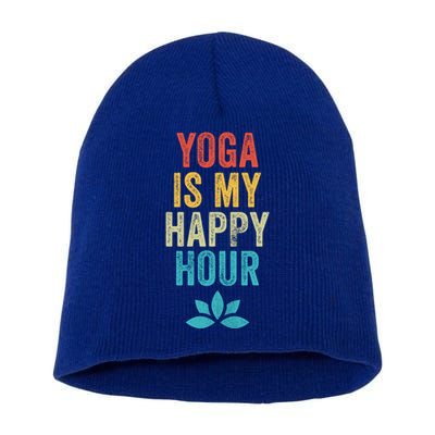 Yoga Is My Happy Hour Meme Vintage Funny Yoga Saying Gift Short Acrylic Beanie