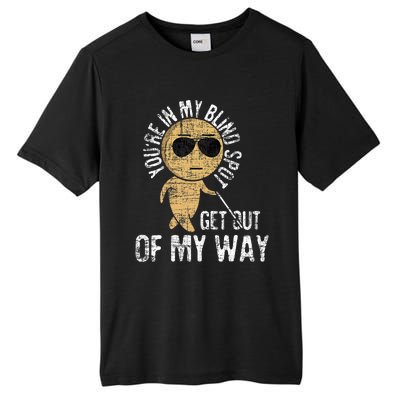 Youre In My Blind Spot Blindness Visual Impairment Vision Tall Fusion ChromaSoft Performance T-Shirt