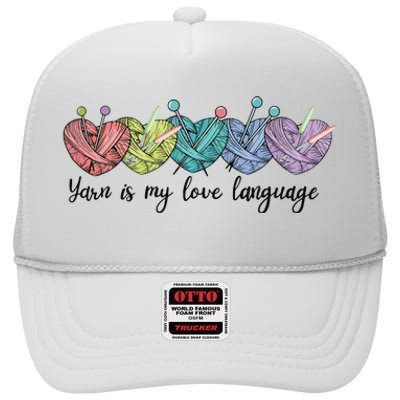 Yarn Is My Love Language Funny Knitting Mothers Day High Crown Mesh Back Trucker Hat