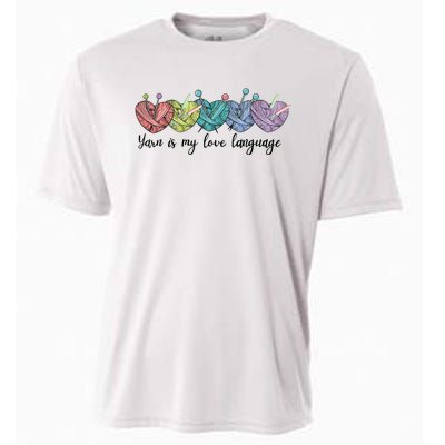 Yarn Is My Love Language Funny Knitting Mothers Day Cooling Performance Crew T-Shirt