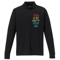 Yoga Is My Happy Hour Meme Vintage Funny Yoga Saying Performance Long Sleeve Polo