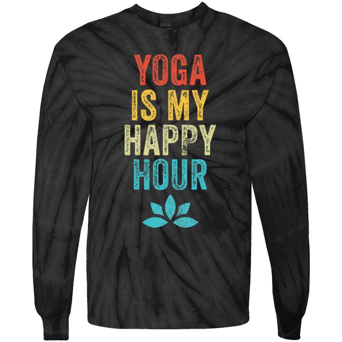 Yoga Is My Happy Hour Meme Vintage Funny Yoga Saying Tie-Dye Long Sleeve Shirt