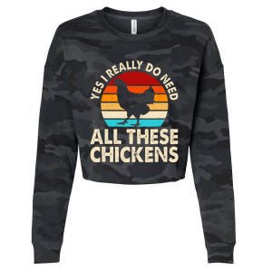 Yes I Need All Of These Chickens Funny Chicken Lover Cropped Pullover Crew