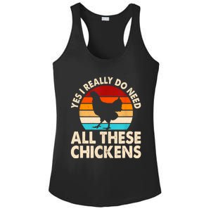 Yes I Need All Of These Chickens Funny Chicken Lover Ladies PosiCharge Competitor Racerback Tank