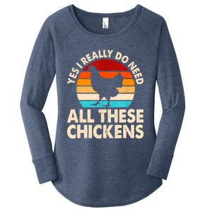 Yes I Need All Of These Chickens Funny Chicken Lover Women's Perfect Tri Tunic Long Sleeve Shirt