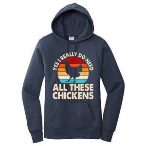 Yes I Need All Of These Chickens Funny Chicken Lover Women's Pullover Hoodie