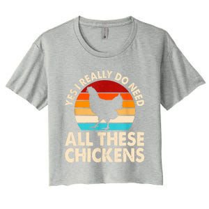 Yes I Need All Of These Chickens Funny Chicken Lover Women's Crop Top Tee