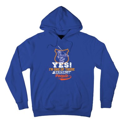 Yes! Im One Of Those Basball People Great Gift Baseball Player Gift Hoodie