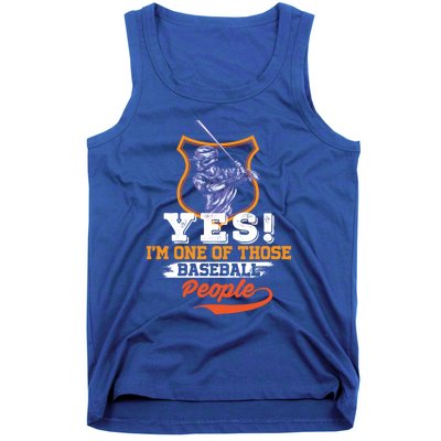 Yes! Im One Of Those Basball People Great Gift Baseball Player Gift Tank Top