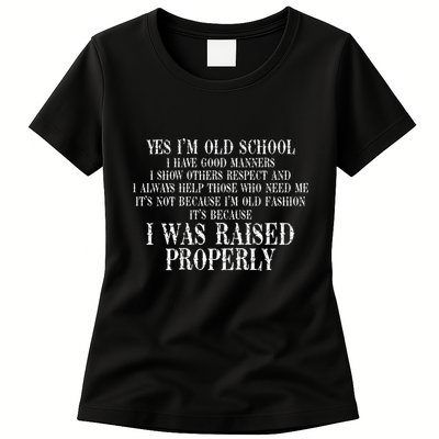 Yes IM Old School I Have Good Manners In Back Womens T-Shirt