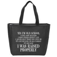 Yes IM Old School I Have Good Manners In Back Zip Tote Bag