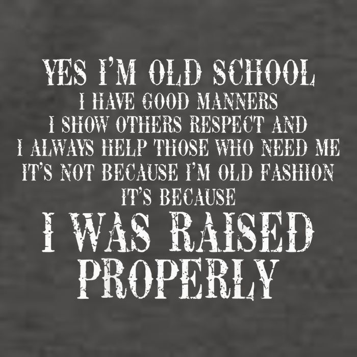 Yes IM Old School I Have Good Manners In Back Vector Backpack