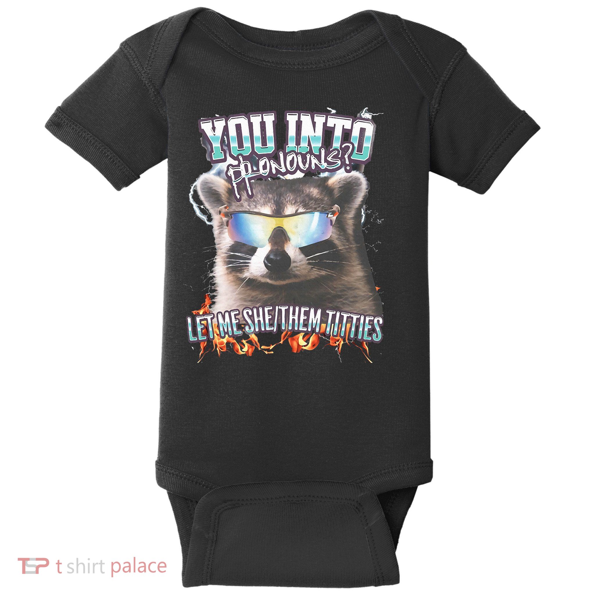 YouRe Into Pronouns Let Me Shethem Tiddies Funny Raccoon Baby Bodysuit