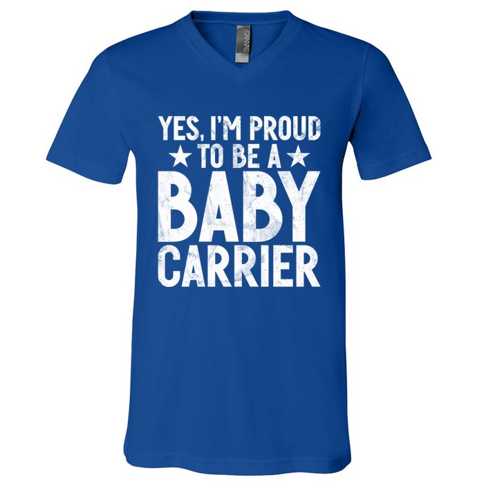 Yes Im Proud To Be A Carrier New Dad Cool Gift V-Neck T-Shirt