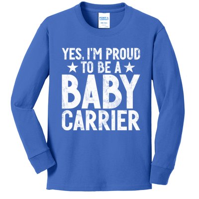 Yes Im Proud To Be A Carrier New Dad Cool Gift Kids Long Sleeve Shirt