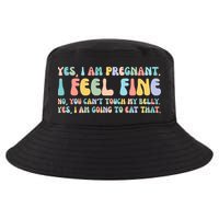 Yes I'm Pregnant You Can't Touch My Belly Funny Cool Comfort Performance Bucket Hat