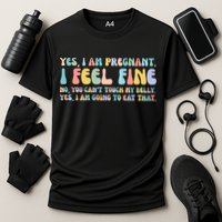 Yes I'm Pregnant You Can't Touch My Belly Funny Cooling Performance Crew T-Shirt