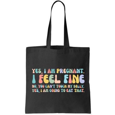 Yes I'm Pregnant You Can't Touch My Belly Funny Bag