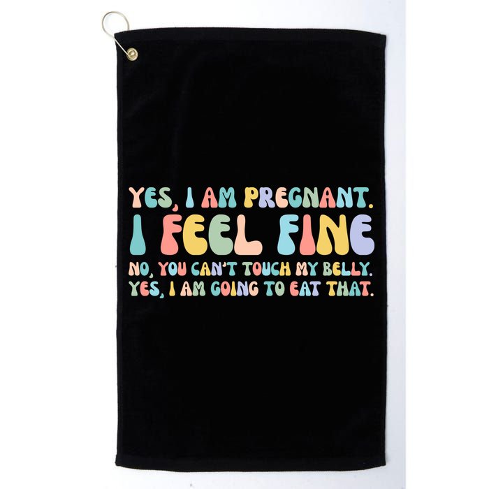 Yes I'm Pregnant You Can't Touch My Belly Funny Golf Towel