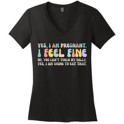 Yes I'm Pregnant You Can't Touch My Belly Funny Women's V-Neck T-Shirt