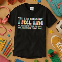 Yes I'm Pregnant You Can't Touch My Belly Funny Kids T-Shirt