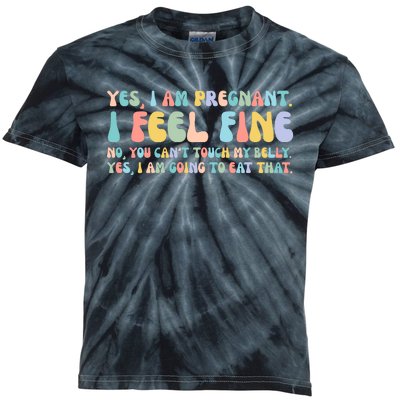 Yes I'm Pregnant You Can't Touch My Belly Funny Kids Tie-Dye T-Shirt