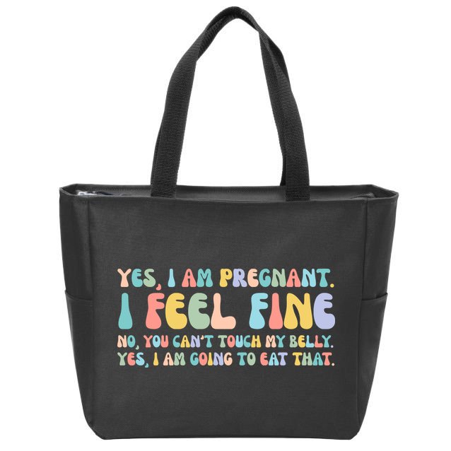 Yes I'm Pregnant You Can't Touch My Belly Funny Zip Tote Bag