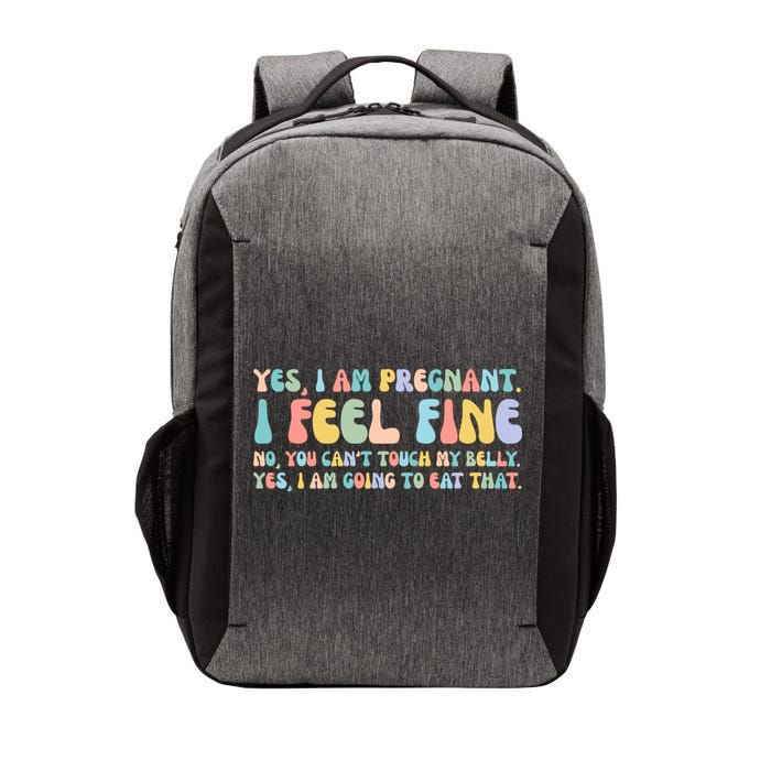 Yes I'm Pregnant You Can't Touch My Belly Funny Vector Backpack