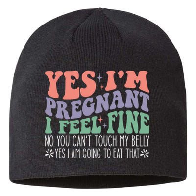 Yes Im Pregnant I Feel Fine Pregnant Sustainable Beanie