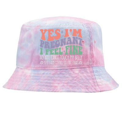 Yes Im Pregnant I Feel Fine Pregnant Tie-Dyed Bucket Hat