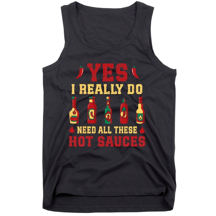 Yes I Really Do Need All These Hot Sauces Tank Top