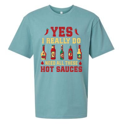 Yes I Really Do Need All These Hot Sauces Sueded Cloud Jersey T-Shirt