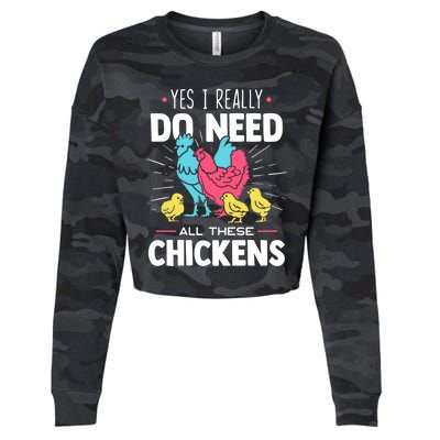 Yes I Really Do Need All These Chickens Funny Gift Funny Farmer Funny Gift Cropped Pullover Crew