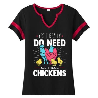 Yes I Really Do Need All These Chickens Funny Gift Funny Farmer Funny Gift Ladies Halftime Notch Neck Tee