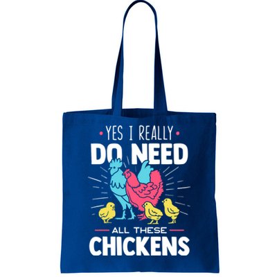 Yes I Really Do Need All These Chickens Funny Gift Funny Farmer Funny Gift Tote Bag