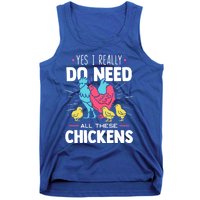 Yes I Really Do Need All These Chickens Funny Gift Funny Farmer Funny Gift Tank Top