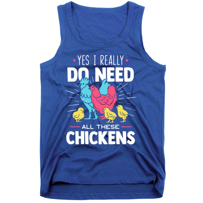 Yes I Really Do Need All These Chickens Funny Gift Funny Farmer Funny Gift Tank Top