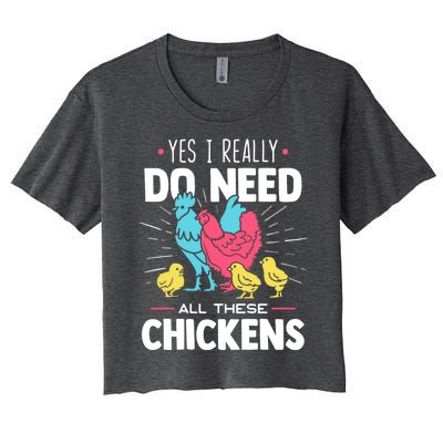 Yes I Really Do Need All These Chickens Funny Gift Funny Farmer Funny Gift Women's Crop Top Tee