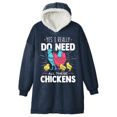 Yes I Really Do Need All These Chickens Funny Gift Funny Farmer Funny Gift Hooded Wearable Blanket